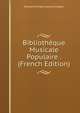 Bibliotheque Musicale Populaire . (French Edition), Edouard Georges Jacques Gregoir 
