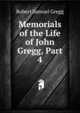 Memorials of the Life of John Gregg, Part 4, Robert Samuel Gregg 