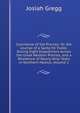 Commerce of the Prairies: Or, the Journal of a Santa Fe Trader, During Eight Expeditions Across the Great Western Prairies, and a Residence of Nearly Nine Years in Northern Mexico, Volume 2, Josiah Gregg 