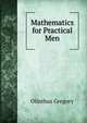 Mathematics for Practical Men, Olinthus Gregory 