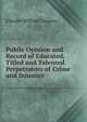 Public Opinion and Record of Educated, Titled and Talented Perpetrators of Crime and Injustice, Charles William Gregory 