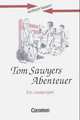 Tom Sawyer. Arbeitsbuch mit Lösungen, Mark Twain, Michaela Greisbach 