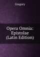 Opera Omnia: Epistolae (Latin Edition), Gregory 