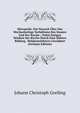 Hieropolis: Ein Versuch Uber Das Wechselseitige Verhaltniss Des Staates Und Der Kirche ; Nebst Einigen Winken Der Kirche Durch Eine Hohere Bildung . Religionslehrern Gewidmet (German Edition), Johann Christoph Greiling 