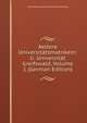 Aeltere Universitatsmatrikeln: Ii. Universitat Greifswald, Volume 1 (German Edition), Ernst-Moritz-Arndt-Universit Greifswald 