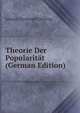 Theorie Der Popularitat (German Edition), Johann Christoph Greiling 