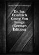 Dr. Jur. Friedrich Georg Von Bunge (German Edition), Thomas Wilhelm Greiffenhagen 