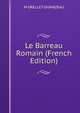 Le Barreau Romain (French Edition), M GRELLET-DUMAZEAU 