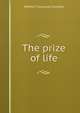 The prize of life, Grenfell, Wilfred Thomason Sir 