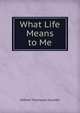 What Life Means to Me, Grenfell, Wilfred Thomason Sir 