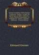 Po?sies Compl?tes: Petits Po?mes; Primavera--Iambes--La Mort Du Juif-Errant--Le R?ve--L'elkovan--Vision. Po?mes Dramatiques; Le Prologue De . Lettres--Sonnets--Chansons-- (French Edition), Edouard Grenier 