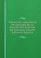 Travaux Du Laboratoire De Geologie De La Faculte Des Sciences De Grenoble, Volume 8 (French Edition), 