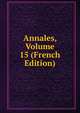 Annales, Volume 15 (French Edition), 