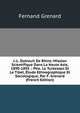 J.-L. Dutreuil De Rhins. Mission Scientifique Dans La Haute Asie, 1890-1895 .: Ptie. Le Turkestan Et Le Tibet, Etude Ethnographique Et Sociologique, Par F. Grenard (French Edition), Fernand Grenard 