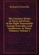 The Genuine Works in Verse and Prose, of the Right Honourable George Granville, Lord Lansdowne: In Three Volumes, Volume 2, Richard Grenville 