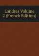 Londres Volume 2 (French Edition), 