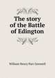The story of the Battle of Edington, William Henry Parr Greswell 
