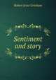 Sentiment and story, Robert Jesse Gresham 