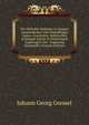 Der Verliebte Studente, in Einigen Annehmlichen Und Wahrafftigen Liebes-Geschichte, Welche Sich in Einigen Jahren in Teutschland Zugetragen: Der . Ergetzung Vorgestellt (German Edition), Johann Georg Gressel 
