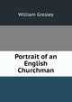 Portrait of an English Churchman, William Gresley 