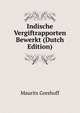 Indische Vergiftrapporten Bewerkt (Dutch Edition), Maurits Greshoff 