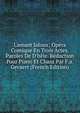L'amant Jaloux; Op?ra Comique En Trois Actes. Paroles De D'h?le. R?duction Pour Piano Et Chant Par F.a. Gevaert (French Edition), 