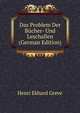 Das Problem Der Bucher- Und Leschallen (German Edition), Henri Ekhard Greve 