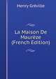 La Maison De Maureze (French Edition), Henry Greville 