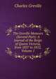 The Greville Memoirs (Second Part): A Journal of the Reign of Queen Victoria, from 1837 to 1852, Volume 1, Charles Greville 