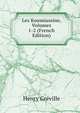 Les Koumiassine, Volumes 1-2 (French Edition), Henry Greville 