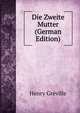 Die Zweite Mutter (German Edition), Henry Greville 
