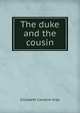 The duke and the cousin, Elizabeth Caroline Grey 