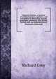 Memoria technica, or method of artificial memory, applied to and exemplified in chronology, history, geography, astronomy, also, Jewish, Grecian, and . are subjoined Lowe's Mnemonics delineated, Richard Grey 