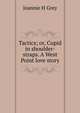 Tactics; or, Cupid in shoulder-straps. A West Point love story, Jeannie H Grey 