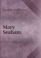 Mary Seaham, Elizabeth Caroline Grey 
