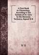 A First Book in Chronology, According to the System of Dr. Grey In His Memoria Technica, Signed W.B, W B 
