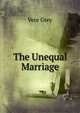 The Unequal Marriage, Vere Grey 
