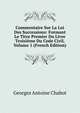Commentaire Sur La Loi Des Successions: Formant Le Titre Premier Du Livre Troisieme Du Code Civil, Volume 1 (French Edition), Georges Antoine Chabot 