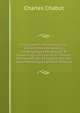 Encyclopedie Monastique, Ou, Histoire Des Monasteres, Congregations Religieuses Et Couvens Qui Ont Existe En France: Recherches Sur La Justice . Sur Les Abus Monastiques (French Edition), Charles Chabot 