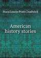 American history stories, Mara Louise Pratt Chadwick 