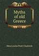 Myths of old Greece, Mara Louise Pratt Chadwick 