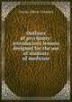 Outlines of psychiatry: introductory lessons designed for the use of students of medicine, Charles Gilbert Chaddock 
