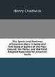 The Sports and Pastimes of American Boys: A Guide and Text-Book of Games of the Play-Ground, the Parlor, and the Field. Adapted Especially for American Youth, Henry Chadwick 