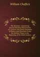 The Keramic : Containing Several Hundred Illustrations of , Coricos and Choice Examples of Pottery and Porcelain Fromt the Earliest Times to the Beginning of the Xixth Century, William Chaffers 