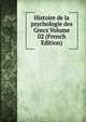 Histoire de la psychologie des Grecs Volume 02 (French Edition), 
