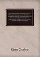 Les Catholiques Fran?ais Et Leurs Difficult?s Actuelles: Du Militarisme. Du Nationalisme. Les Femmes Et La Politique. Anthis?mitisme. Les Catholiques . L'abus Des D?votions Nouvell (French Edition), Leon Chaine 