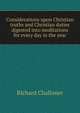 Considerations upon Christian truths and Christian duties digested into meditations for every day in the year, Richard Challoner 
