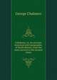 Caledonia; or, An account, historical and topographic, of North Britain; from the most ancient to the present times, George Chalmers 