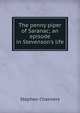 The penny piper of Saranac; an episode in Stevenson's life, Stephen Chalmers 