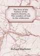 The lives of the Fathers of the Eastern Deserts, or, The wonders of God in the wilderness, Richard Challoner 
